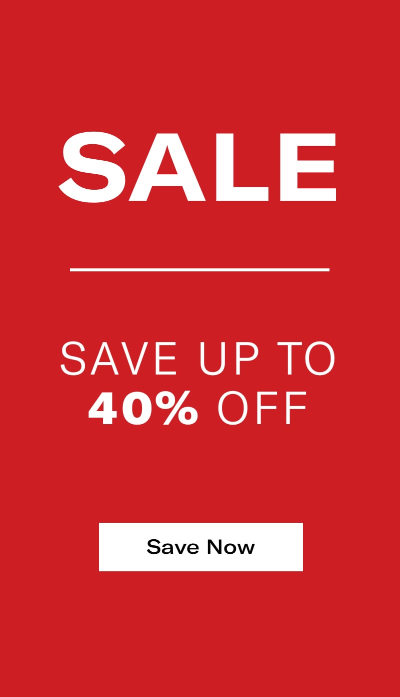 Sale | Save up to 40% Off